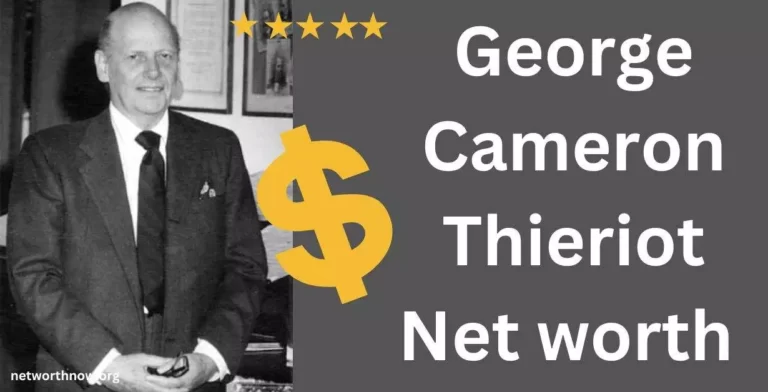 George Cameron Thieriot Net Worth