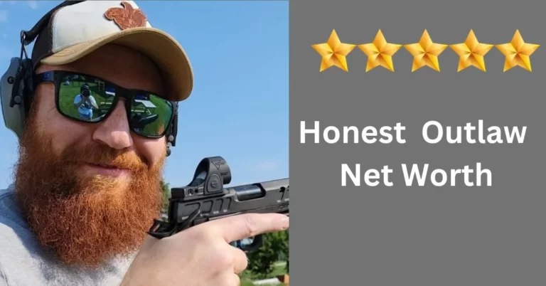 Honest Outlaw Net Worth