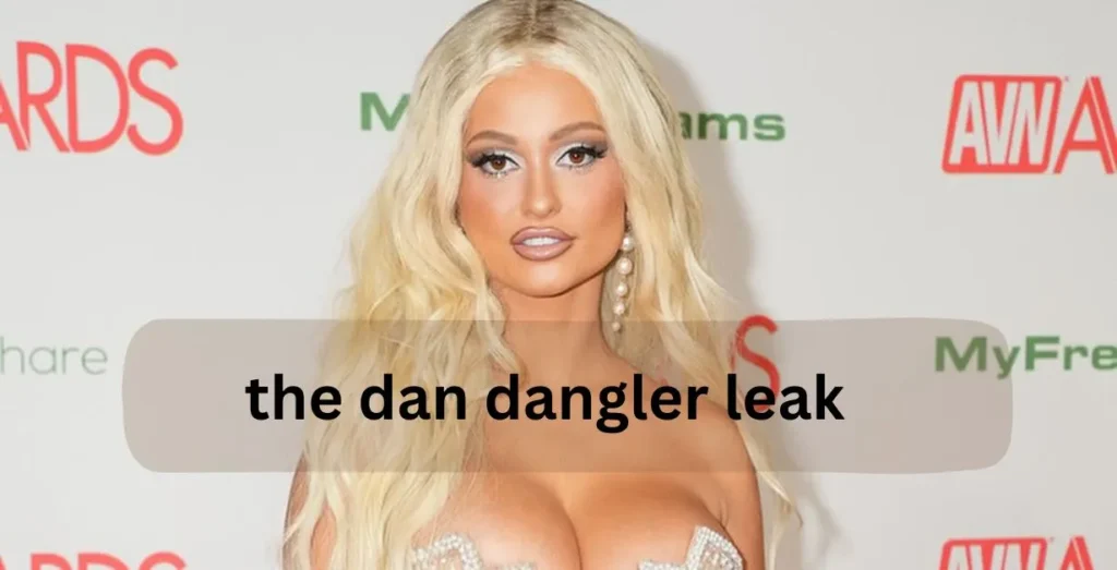 the dan dangler leak